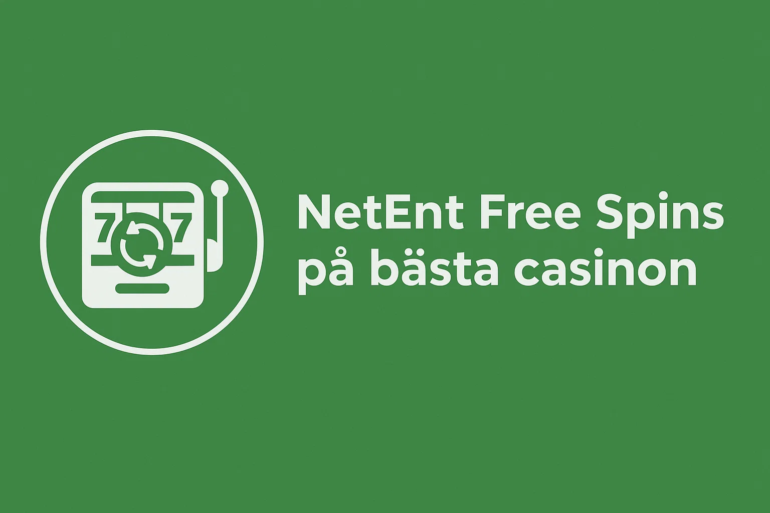 NetEnt Free Spins på bästa casinon